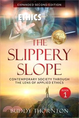 The Slippery Slope: Contemporary Society Through The Lens of Applied Ethics