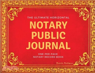 The Ultimate Notary Public Journal: One Per Page Notary Record Book