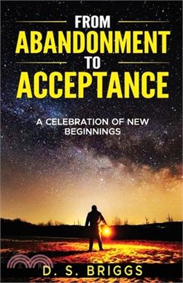 From Abandonment To Acceptance: A Celebration of New Beginnings