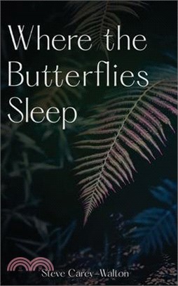Where the Butterflies Sleep