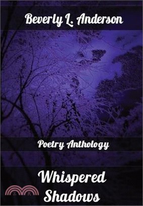 Whispered Shadows: Poetry Anthology