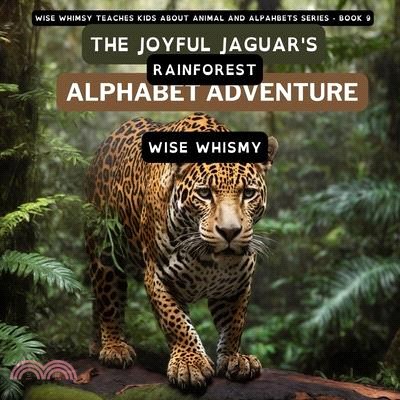 The Joyful Jaguar's Rainforest Alphabet Adventure