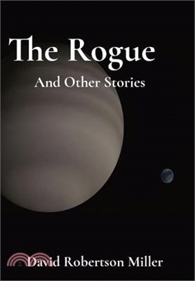 The Rogue: And Other Stories