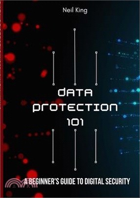 Data Protection 101: A Beginner's Guide to Digital Security