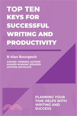 Top Ten Keys for Successful Writing and Productivity