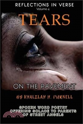 Reflections in Verse, Volume 4: Tears on the Pavement