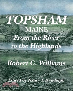 Topsham, Maine: From the River to the Highlands