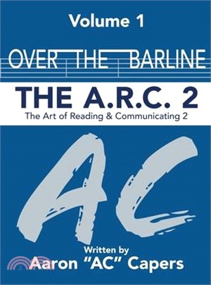 Over The Barline: The A.R.C 2: (Art of Reading and Communicating)