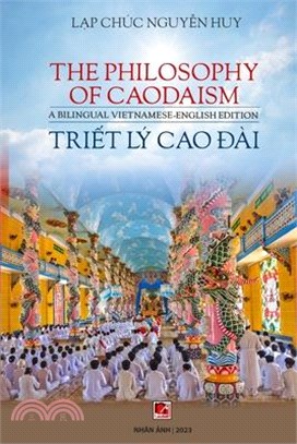 Triết Lý Cao Đài / The Philosophy of Caodaism (Vietnamese - English) (color)