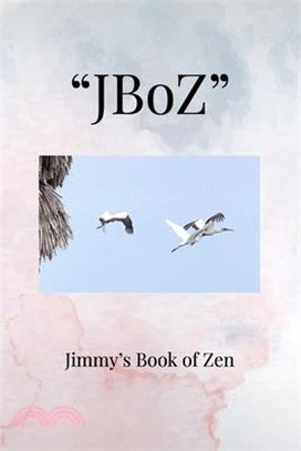 "JBoZ": Jimmy's Book of Zen