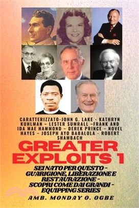 Grands Exploits - 1 - Con: Con - John G. Lake - Kathryn Kuhlman - Lester Sumrall - Frank e Ida Mae Hammond - Derek Prince - Novel Hayes - Joseph