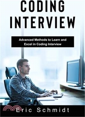 Coding Interview: Advanced Methods to Learn and Excel in Coding Interview