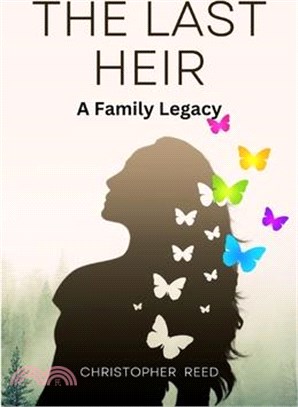 The Last Heir: A Family Legacy (Large Print Edition)