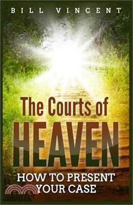 The Courts of Heaven: How to Present Your Case (Large Print Edition)