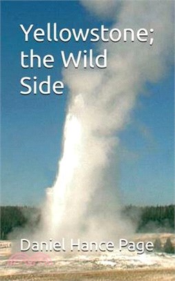 Yellowstone; the Wild Side