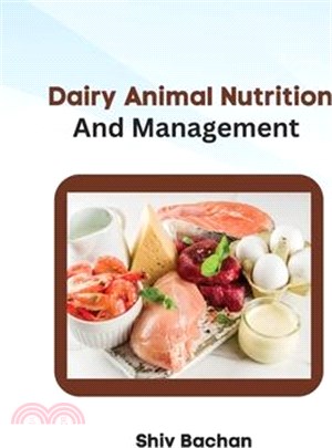 Dairy Animal Nutrition and Management