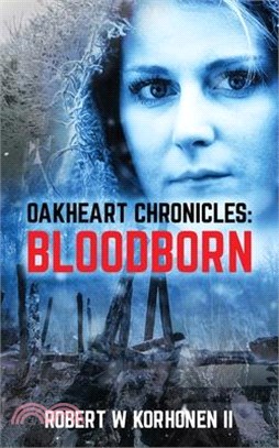 Oakheart Chronichles: Bloodborn