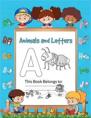 Animals and Letters: Write and Color Your Way to Alphabet Mastery