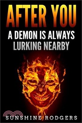 After You: A Demon is Always Lurking Nearby