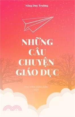 Những Câu Chuyện Giáo Dục (revised edition)