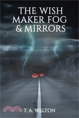 The Wish Maker Fog and Mirrors