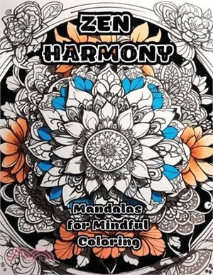 Zen Harmony: Mandalas for Mindful Coloring