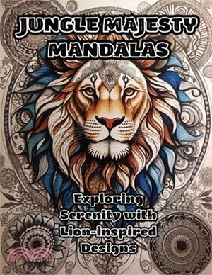 Jungle Majesty Mandalas: Exploring Serenity with Lion-inspired Designs