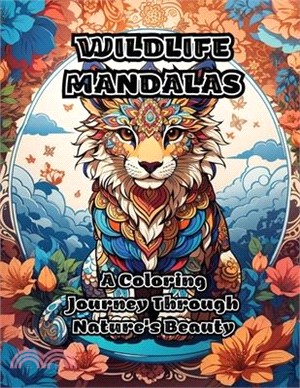 Wildlife Mandalas: A Coloring Journey Through Nature's Beauty
