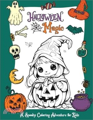 Halloween Magic: A Spooky Coloring Adventure for Kids with Creepy Halloween Monsters - Collection of Fun, Original & Unique Halloween I