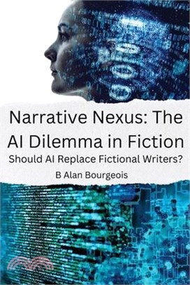 Narrative Nexus: The AI Dilemma in Fiction: The AI Dilemma in Fiction