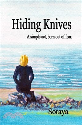 Hiding Knives: A simple act, born out of fear.