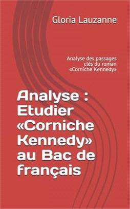 Analyse: Etudier Corniche Kennedy au Bac de français: Analyse des passages clés du roman Corniche Kennedy