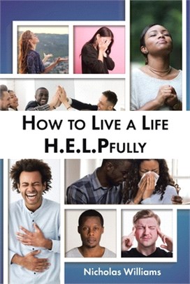 How to Live a Life H.E.L.PFully