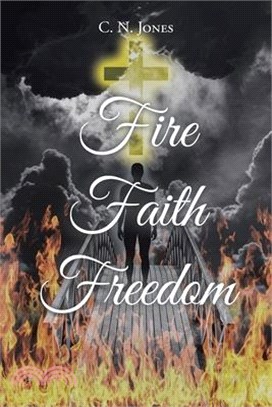 Fire Faith Freedom