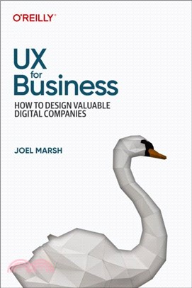 UX for Business：How to Design Valuable Digital Companies