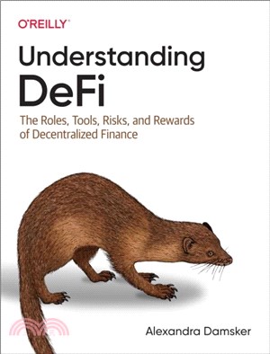 Understanding Defi：The Roles, Tools, Risks, and Rewards of Decentralized Finance