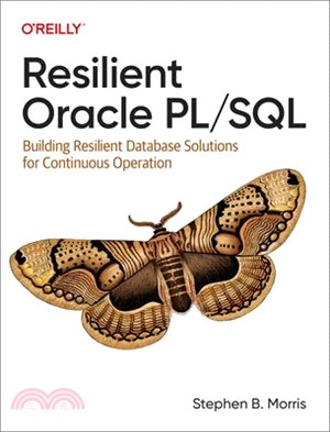 Resilient Oracle Pl/SQL: Building Resilient Database Solutions for Continuous Operation