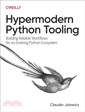 Hypermodern Python Tooling：Building Reliable Workflows for an Evolving Python Ecosystem