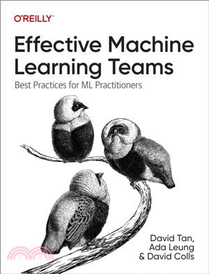 Effective Machine Learning Teams：Best Practices for ML Practitioners