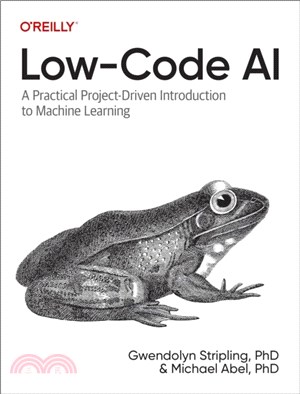 Low-Code AI：A Practical Project-Driven Introduction to Machine Learning