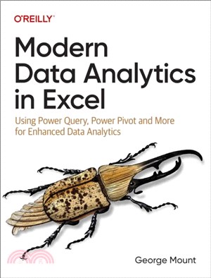 Modern Data Analytics in Excel：Using Power Query, Power Pivot and More for Enhanced Data Analytics