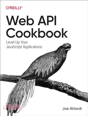 Web API Cookbook：Level Up Your JavaScript Applications