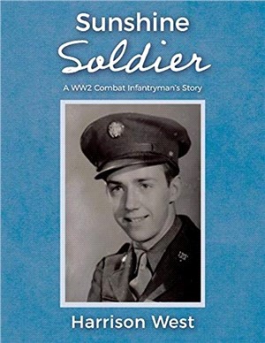 Sunshine Soldier：A WW2 Combat Infantryman's Story