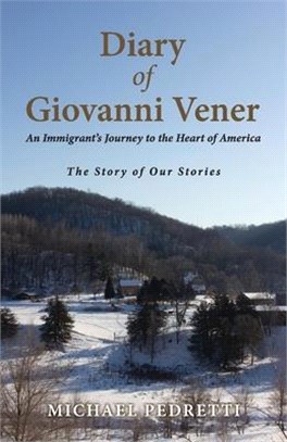 Diary of Giovanni Vener ― An Immigrant's Journey to the Heart of America