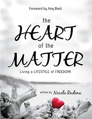 The HEART of the MATTER：Living a LIFESTYLE of FREEDOM