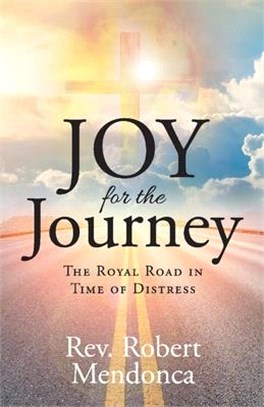 Joy for the Journey: The Royal Road in Time of Distress