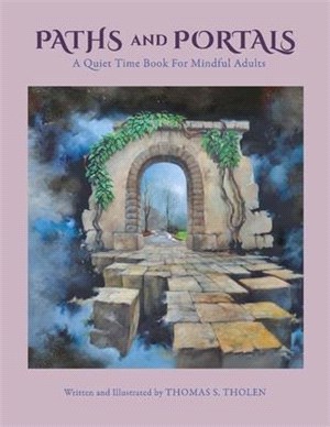 Paths and Portals: A Quiet Time Book for Mindful Adults