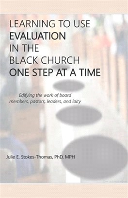 Learning to Use Evaluation in the Black Church One Step at a Time