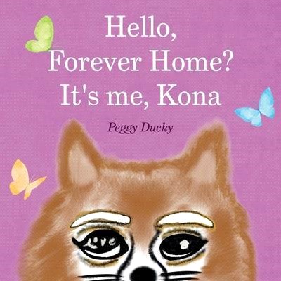 Hello, Forever Home? It's Me, Kona