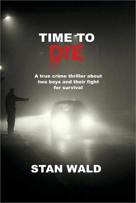Time to Die: Based on a True Story